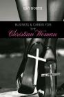 Business & Career for the Christian Woman By Kay North Cover Image