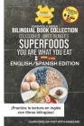 Superfoods You Are What You Eat: English/Spanish Edition Cover Image