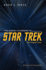 The Gospel According to Star Trek: The Original Crew By Kevin C. Neece, John Tenuto (Foreword by) Cover Image