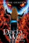 Dacia Wolf & the Prophecy By Mandi Oyster Cover Image