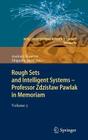 Rough Sets and Intelligent Systems - Professor Zdzislaw Pawlak in Memoriam: Volume 2 (Intelligent Systems Reference Library #43) By Andrzej Skowron (Editor), Zbigniew Suraj (Editor) Cover Image