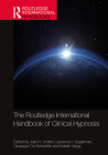 The Routledge International Handbook of Clinical Hypnosis (Routledge International Handbooks) Cover Image