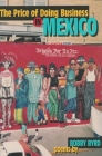 The Price of Doing Business in Mexico By Bobby Byrd Cover Image