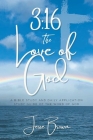 3: 16 The Love of God: A Bible Study and Daily Application Study Guide of the Word of God By Jesse Brown Cover Image