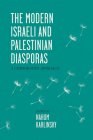 The Modern Israeli and Palestinian Diasporas: A Comparative Approach Cover Image