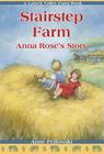 Stairstep Farm: Anna Rose's Story (Latsch Valley Farm) By Anne Pellowski, Roseanne Sharpe Cover Image
