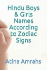 Hindu Boys & Girls Names According to Zodiac Signs By Atina Amrahs Cover Image
