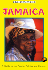 Jamaica in Focus 2nd Edition: A Guide to the People, Politics and Culture (Latin America in Focus) By Peter Mason Cover Image
