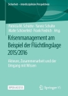 Krisenmanagement Am Beispiel Der Flüchtlingslage 2015/2016: Akteure, Zusammenarbeit Und Der Umgang Mit Wissen Cover Image