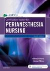 Certification Review for Perianesthesia Nursing By Aspan, Theresa Clifford, Denise O'Brien Cover Image