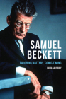Samuel Beckett: Laughing Matters, Comic Timing By Laura Salisbury Cover Image