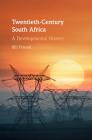 Twentieth-Century South Africa: A Developmental History By Bill Freund Cover Image