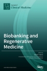 Biobanking and Regenerative Medicine By David T. Harris (Guest Editor) Cover Image