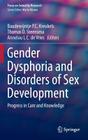 Gender Dysphoria and Disorders of Sex Development: Progress in Care and Knowledge (Focus on Sexuality Research) By Baudewijntje P. C. Kreukels (Editor), Thomas D. Steensma (Editor), Annelou L. C. De Vries (Editor) Cover Image