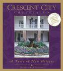 Crescent City Collection: A Taste of New Orleans By Junior League of New Orleans (Manufactured by) Cover Image