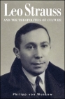Leo Strauss and the Theopolitics of Culture By Philipp Von Wussow Cover Image