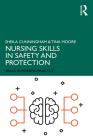 Nursing Skills in Safety and Protection By Sheila Cunningham, Tina Moore Cover Image