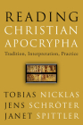 Reading Christian Apocrypha: Tradition, Interpretation, Practice Cover Image