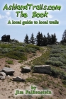 AshlandTrails.com The Book: A local guide to local trails By Jim Falkenstein Cover Image