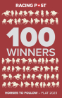 Racing Post 100 Winners: Horses to Follow Flat 2023 Cover Image