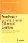 From Particle Systems to Partial Differential Equations: Particle Systems and Pdes, Braga, Portugal, December 2012 (Springer Proceedings in Mathematics & Statistics #75) Cover Image