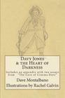 Davy Jones & the Heart of Darkness: Includes an appendix. 2 essays from the Cave of Cinema Dave By Rachel Galvin (Illustrator), Dave Montalbano Cover Image