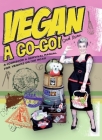 Vegan a Go-Go!: A Cookbook & Survival Manual for Vegans on the Road By Sarah Kramer Cover Image