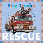 Fire Trucks Rescue (Amicus Ink Board Books) By Rebecca Glaser Cover Image