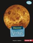 Discover Venus (Searchlight Books (TM) -- Discover Planets) By Margaret J. Goldstein Cover Image
