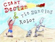 Giant Declan & the Dancing Robot Cover Image