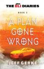 A Plan Gone Wrong By Jeff Gerke Cover Image