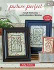 Picture Perfect: Small Stitcheries and Embroidered Niceties Cover Image