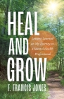 Heal and Grow: Lessons Learned on My Journey as a Mental Health Professional Cover Image
