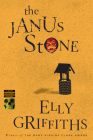 The Janus Stone: A Mystery (Ruth Galloway Mysteries #2) By Elly Griffiths Cover Image
