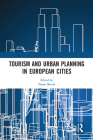 Tourism and Urban Planning in European Cities By Noam Shoval (Editor) Cover Image
