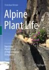 Alpine Plant Life: Functional Plant Ecology of High Mountain Ecosystems By Christian Körner Cover Image