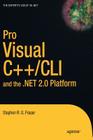 Pro Visual C++/CLI and the .Net 2.0 Platform (Expert's Voice in .NET) Cover Image