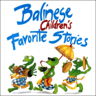 Balinese Children's Favorite Stories (Favorite Children's Stories) Cover Image