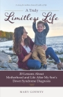 A Truly Limitless Life: 20 Lessons About Motherhood and Life After My Son's Down Syndrome Diagnosis Cover Image