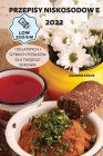 Przepisy Niskosodow E 2022 By Zuzanna Socha Cover Image