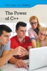 The Power of C++ (Power of Coding) By Ashley Ehman Cover Image