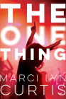 One Thing By Marci Lyn Curtis Cover Image