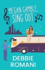 Megan Gamble, Sing Out By Debbie Romani Cover Image