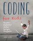 Coding for Kids: Web, Apps and Desktop (Made Easy) Cover Image