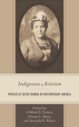 Indigenous Activism: Profiles of Native Women in Contemporary America By Cliff Trafzer (Editor), Donna L. Akers (Editor), Amanda Wixon (Editor) Cover Image