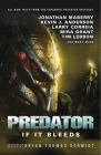 Predator: If It Bleeds By Bryan Thomas Schmidt (Editor), Andrew Mayne, Mira Grant, Kevin J. Anderson, Jonathan Maberry Cover Image