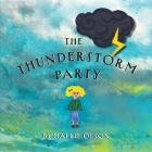 The Thunderstorm Party By Hallie Olson, Hallie Olson (Illustrator) Cover Image