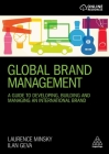 Global Brand Management: A Guide to Developing, Building & Managing an International Brand By Laurence Minsky, Ilan Geva Cover Image