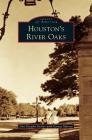 Houston's River Oaks By Ann Dunphy Becker, George Murray (With) Cover Image