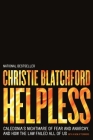 Helpless: Caledonia's Nightmare of Fear and Anarchy, and How the Law Failed All of Us Cover Image